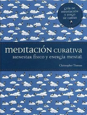 MEDITACIÓN CURATIVA: BIENESTAR FÍSICO Y ENERGÍA MENTAL