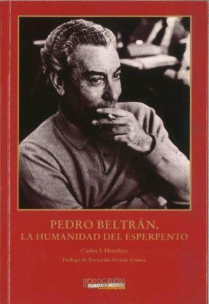 PEDRO BELTRÁN, LA HUMANIDAD DEL ESPERPENTO.