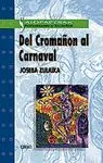 DEL CROMAGNON AL CARNAVAL