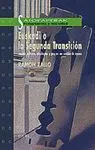 EUSKADI O LA SEGUNDA TRANSICION: NACIÓN, CULTURAS, IDEOLOGÍAS Y PAZ EN UN CAMBIO DE ÉPOCA