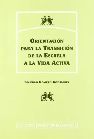 ORIENTACION PARA LA TRANSICION DE LA ESCUELA A LA VIDA ACTIVA