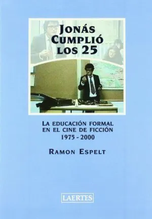 JONAS CUMPLIO LOS 25: EDUCACIÓN FORMAL VISTA POR EL CIN (1975-2000)