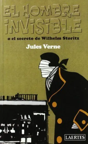 EL HOMBRE INVISIBLE: O EL SECRETO DE WILHELM STORITZ