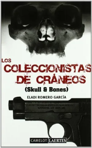 LOS COLECCIONISTAS DE CRANEOS (SKULL & BONES)