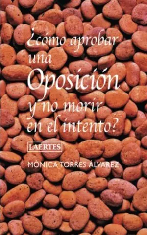 COMO APROBAR UNA OPOSICION...Y NO MORIR EN EL INTENTO
