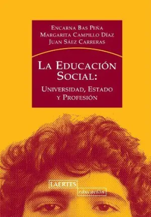LA EDUCACION SOCIAL: UNIVERSIDAD, ESTADO Y PROFESIÓN.