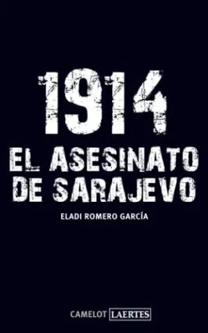 1914. EL ASESINATO DE SARAJEVO