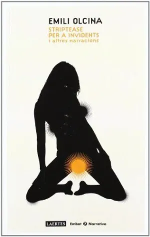 STRIPTEASE PER A INVIDENTS