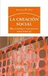 LA CREACION SOCIAL: RELACIONES Y CONTEXTOS PARA EDUCAR
