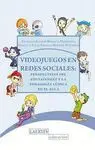 VIDEOJUEGOS EN REDES SOCIALES: <BR>
