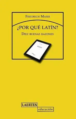 ¿POR QUÉ LATÍN? : DIEZ BUENAS RAZONES