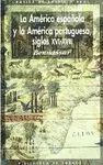 LA AMERICA ESPAÑOLA Y LA AMERICA PORTUGUESA, SIGLOS XVI-XVIII