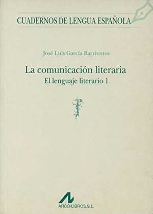 LA COMUNICACIÓN LITERARIA: EL LENGUAJE LITERARIO I