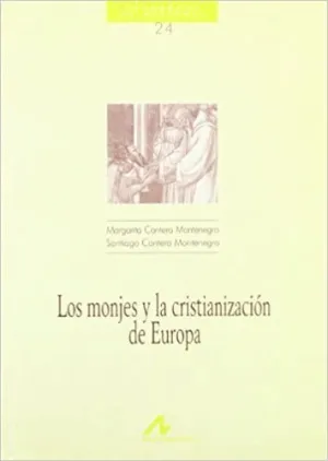 LOS MONJES Y LA CRISTIANIZACIÓN DE EUROPA