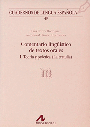 COMENTARIO LINGÜISTICO DE TEXTOS ORALES I: TEORÍA Y PRÁCTICA (LA TERTULIA)