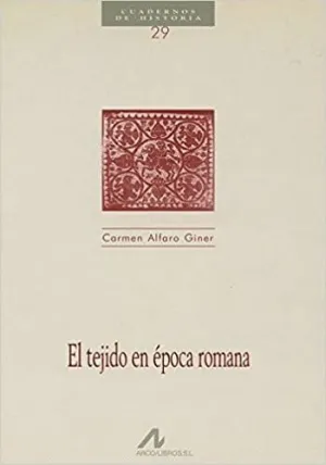 EL TEJIDO EN ÉPOCA ROMANA