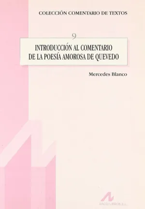 INTRODUCCIÓN AL COMENTARIO DE LA POESÍA AMOROSA DE QUEVEDO