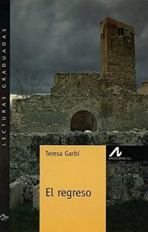 EL REGRESO (LECTURAS GRADUADAS NIVEL 3)