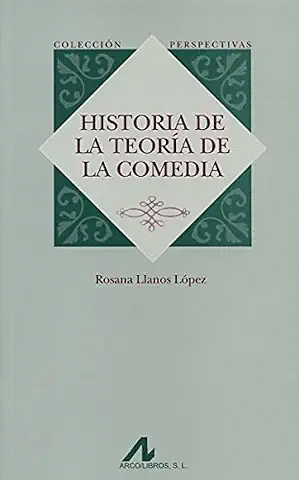 HISTORIA DE LA TEORÍA DE LA COMEDIA (2.MANO)