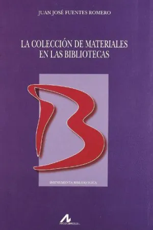 LA COLECCIÓN DE MATERIALES EN LAS BIBLIOTECAS