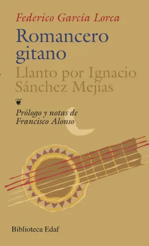 ROMANCERO GITANO / LLANTO POR IGNACIO SANCHEZ MEGIAS