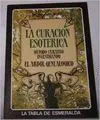 LA CURACION ESOTERICA LA CURACION ESOTERICA