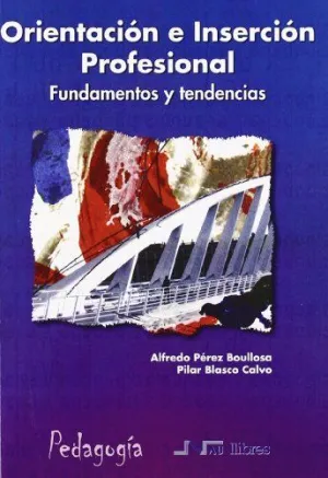 ORIENTACION E INSERCION PROFESIONAL: FUNDAMENTOS Y TENDENCIAS