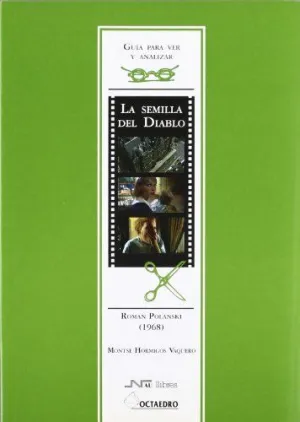 GUIA PARA VER Y ANALIZAR CINE: LA SEMILLA DEL DIABLO. ROMAN POLANSKI (1968)