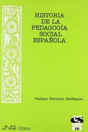 HISTORIA DE LA PEDAGOGIA SOCIAL ESPAÑOLA