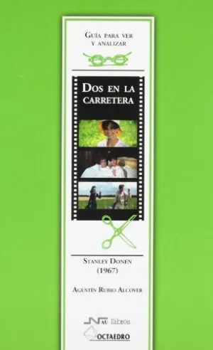 GUIA PARA VER Y ANALIZAR CINE: DOS EN LA CARRETERA. STANLEY DONEN (1967)