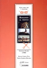 GUIA PARA VER Y ANALIZAR CINE: REMANDO AL VIENTO. GONZALO SUÁREZ (1988)