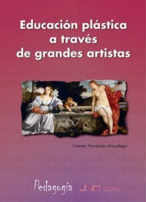 EDUCACION PLASTICA A TRAVES DE GRANDES ARTISTAS