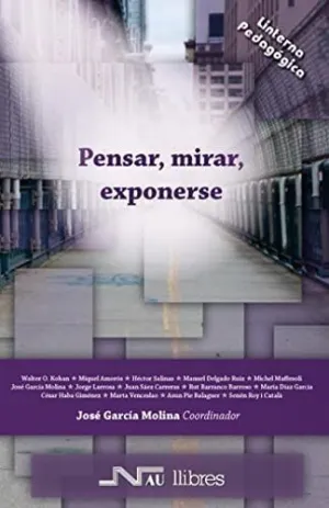 PENSAR, MIRAR, EXPONERSE: LECTURAS SOBRE INFANCIA, ADOLESCENCIA Y JUVENTUD