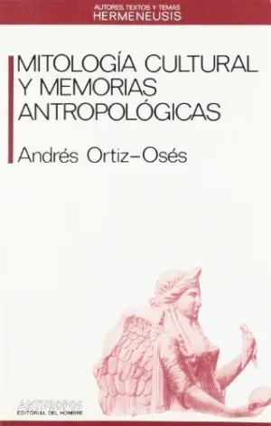 MITOLOGIA CULTURAL Y MEMORIAS ANTROPOLOGICAS