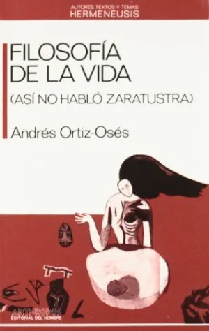 FILOSOFIA DE LA VIDA (ASI NO HABLO ZARATUSTRA)