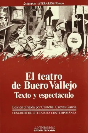 EL TEATRO DE BUERO VALLEJO: TEXTO Y ESPECTÁCULO
