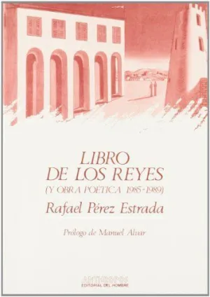 LIBRO DE LOS REYES (Y OBRA POETICA 1985-1989)