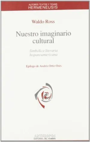 NUESTRO IMAGINARIO CULTURAL: SIMBÓLICA LITERARIA HISPANOAMERICANA