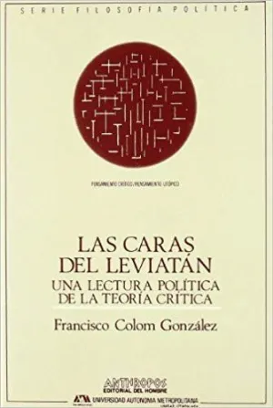 LAS CARAS DEL LEVIATAN: UNA LECTURA POLÍTICA DE LA TEORÍA CRÍTICA