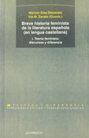 BREVE HISTORIA FEMINISTA DE LA LITERATURA ESPAÑOLA (EN LENGUA CASTELLANA)<BR>