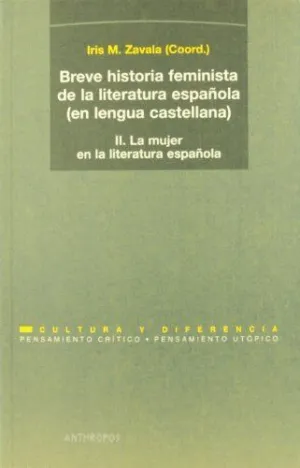 BREVE HISTORIA FEMINISTA DE LA LITERATURA ESPAÑOLA (EN LENGUA CASTELLANA) II<BR>