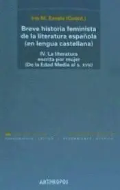 BREVE HISTORIA FEMINISTA DE LA LITERATURA ESPAÑOLA (EN LENGUA CASTELLANA) IV:<BR>