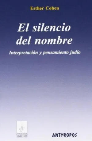 EL SILENCIO DEL NOMBRE: INTERPRETACIÓN Y PENSAMIENTO JUDÍO