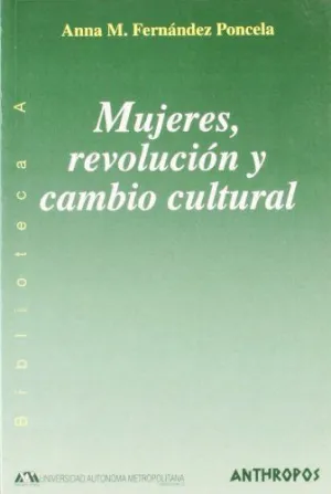 MUJERES, REVOLUCION Y CAMBIO CULTURAL