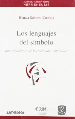 LOS LENGUAJES DEL SIMBOLO: INVESTIGACIONES DE HERMENÉUTICA SIMBÓLICA