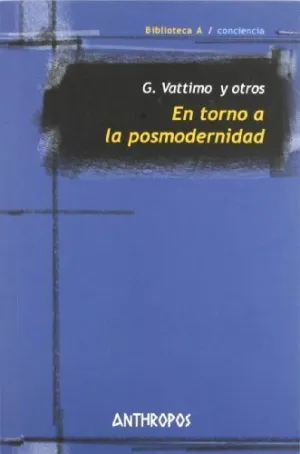 EN TORNO A LA POSMODERNIDAD