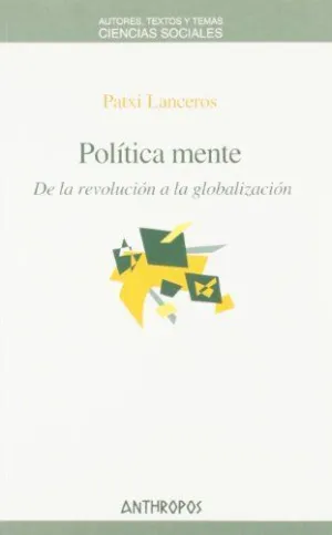 POLITICA MENTE: DE LA REVOLUCION A LA GLOBALIZACION