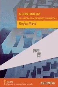A CONTRALUZ DE LAS IDEAS POLITICAMENTE CORRECTAS