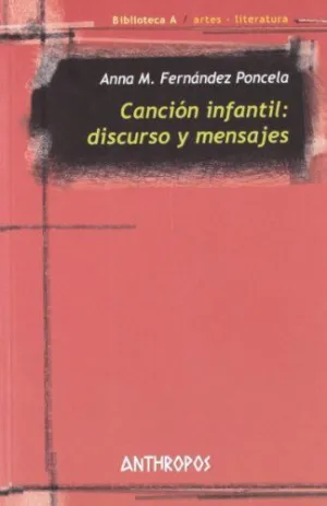 CANCION INFANTIL: DISCURSO Y MENSAJES
