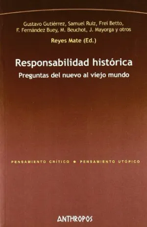 RESPONSABILIDAD HISTORICA: PREGUNTAS DEL NUEVO AL VIEJO MUNDO